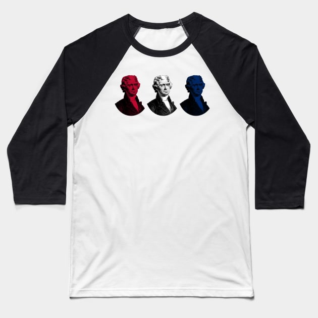 President Thomas Jefferson - Red, White, and Blue Baseball T-Shirt by warishellstore